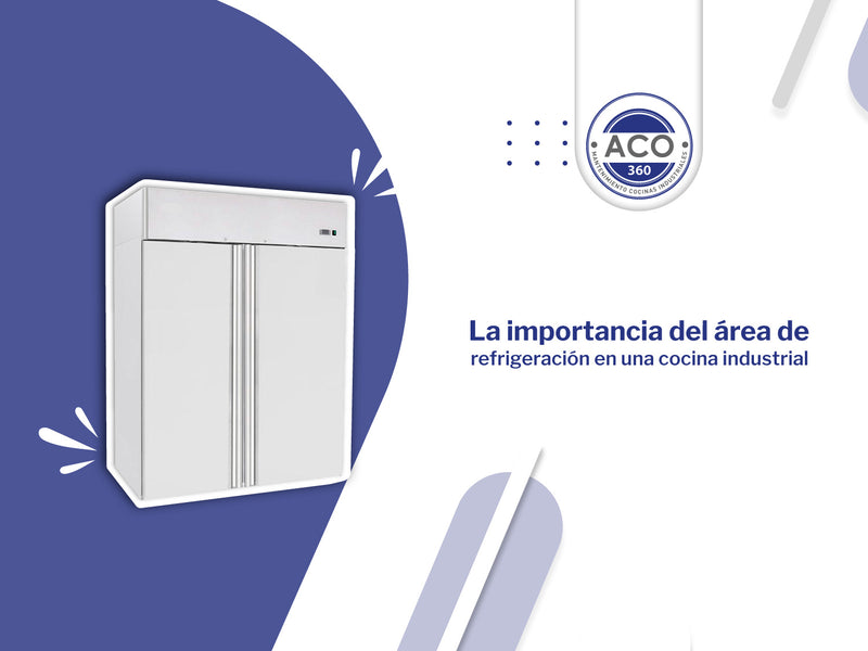 La importancia del área de refrigeración en una cocina industrial